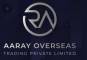 Aaray Overseas Trading Private Limited