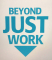 Beyond Just Work